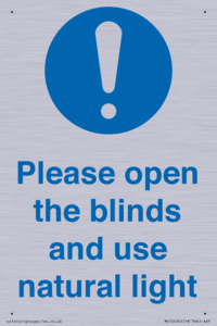 Please open the blinds and use natural light